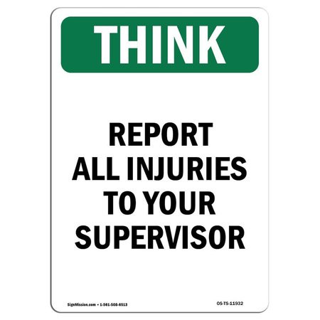 SIGNMISSION OSHA THINK Sign, Report All Injuries To Your Supervisor, 7in X 5in Decal, 5" W, 7" L, Portrait OS-TS-D-57-V-11932